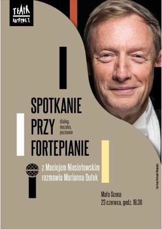SPOTKANIE PRZY FORTEPIANIE - MACIEJ NIESIOŁOWSKI