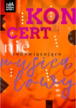 KONCERT NIEZOBOWIĄZUJĄCO MUSICALOWY