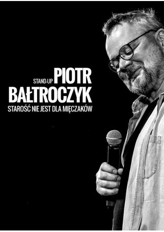 PIOTR BAŁTROCZYK - STAROŚĆ NIE JEST DLA MIĘCZAKÓW